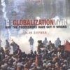 The Globalization Myth: Why the Protestors Have Got it Wrong